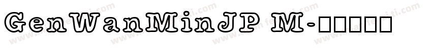 GenWanMinJP M字体转换